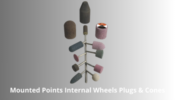 Mounted Points Internal Wheels Plugs & Cones